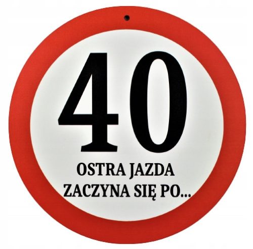  Prometni znak Oštra vožnja 40 rođendan +