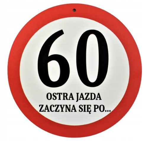 Prometni znak Ostra Jazda 60 Rođendan +