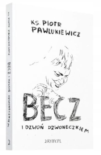  Bleat and ring the bell (2. izdanje) Piotr Pawlukiewicz